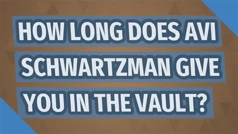 How much time does avi give you in the vault?