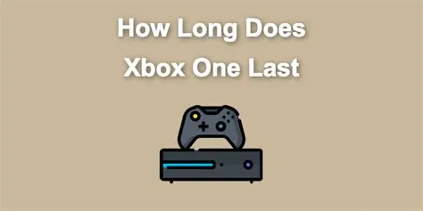 How long xbox last?