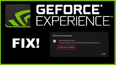 What is 0x0003 geforce experience?