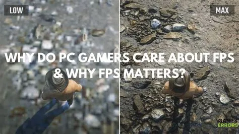 Why do gamers care so much about fps?