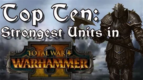 What is the strongest faction in total war warhammer?