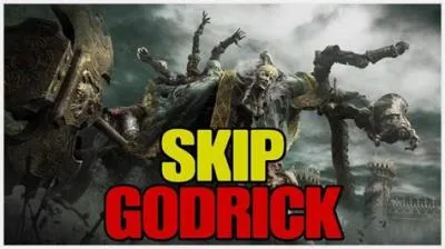 Can you skip the godrick fight?