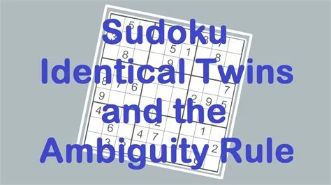 What is sudoku ambiguity rule?