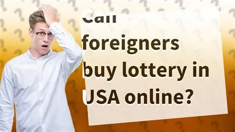 Can a foreigner buy us lottery?