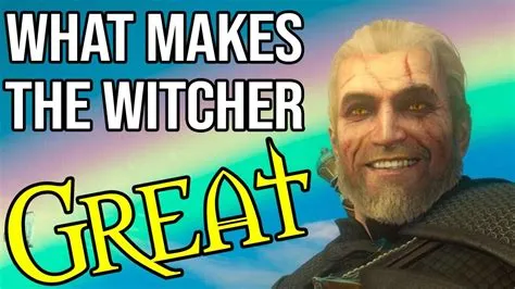 What makes witcher 3 so great?