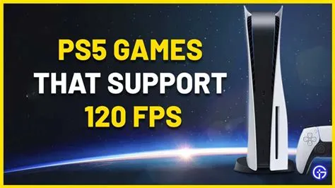 Can playstation run 120 fps?