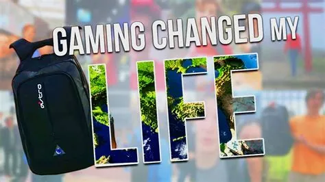 How can gaming change your life?