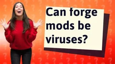 Can forge mods be viruses?