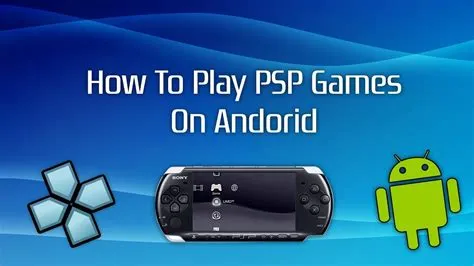 What is required to play psp games on android?