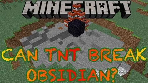 Can obsidian be broken by tnt?