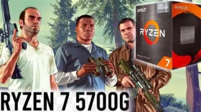 Can ryzen 7 5700g run gta v?