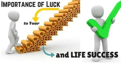 Is luck a big part of life?