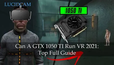 Can a 1050 run vr?