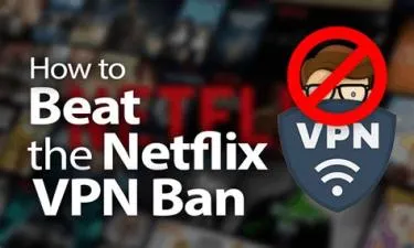 Has netflix blocked vpn?