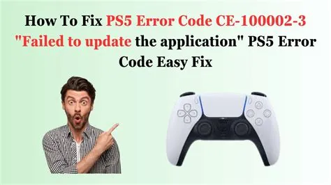 What is error code ce 100002 3?