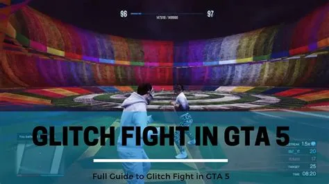 What is glitch fighting gta?