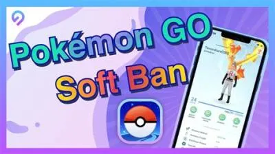 What is a soft ban in pokémon go?