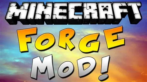 Do i need forge for mods?