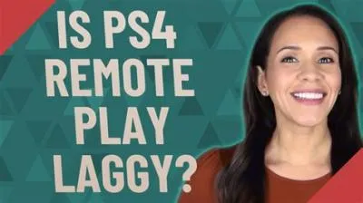 Why is ps remote play laggy?