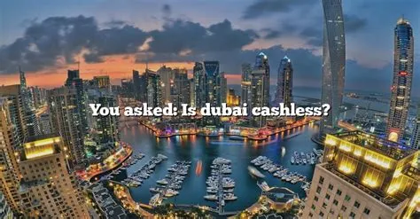 Is dubai a cashless country?