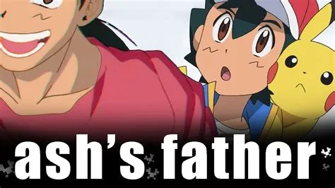 Will ash see his dad?