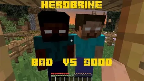 Is herobrine good or bad?