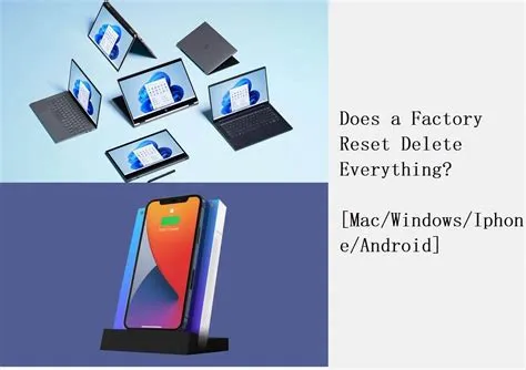 Does a factory reset delete everything?