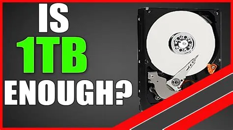 Is 1tb or 2tb better?