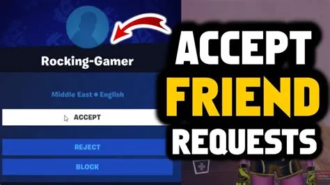 Why cant i accept friends on fortnite?