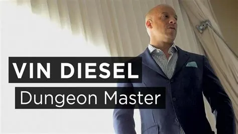 Is vin diesel a dungeon master?