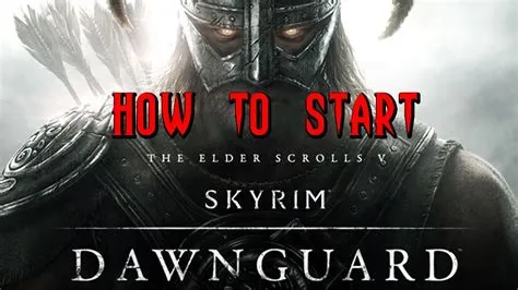 How do i start dawnguard in skyrim?