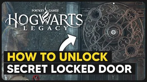 How do you unlock doors in hogwarts legacy early?