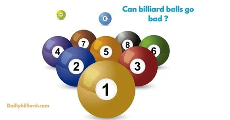 Can pool balls go bad?