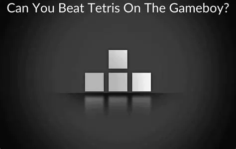 Can you beat tetris on gameboy?