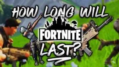 How long does a fortnite last?