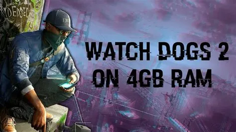 Can i run watch dogs 1 on 4gb ram?