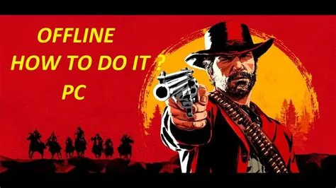 How to play rdr 2 offline?