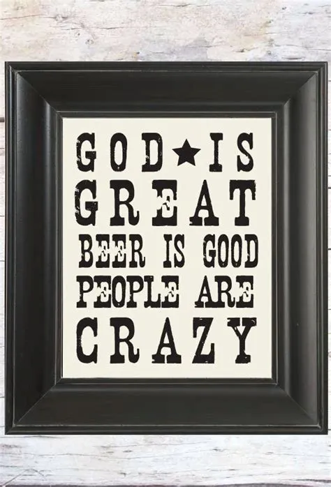 Is beer a gift from god?