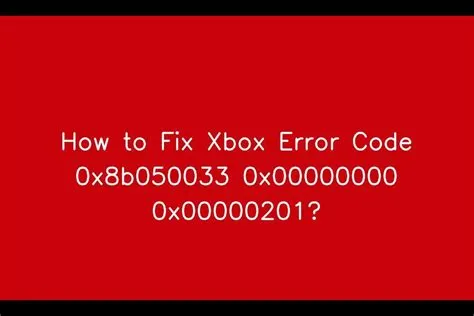 How do i fix error code 0x8b050033 0x00000000 0x00000201?