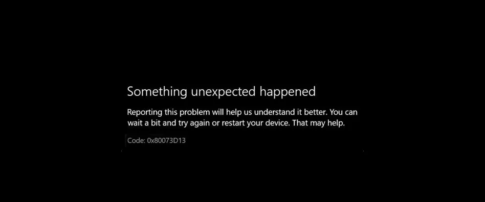 What is microsoft error 0x80073d13?