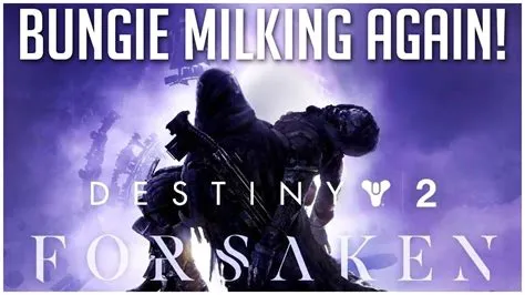 Is bungie still selling forsaken?