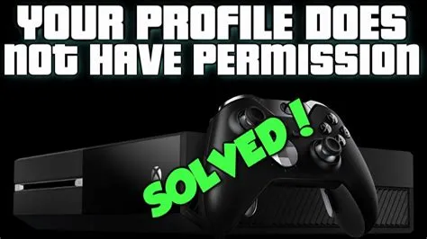 What does your gamer profile does not have the correct permissions mean?