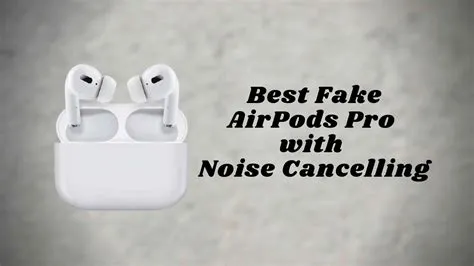 Do fake airpods have noise cancelling?