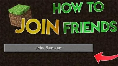 How do i join minecraft with a friend?