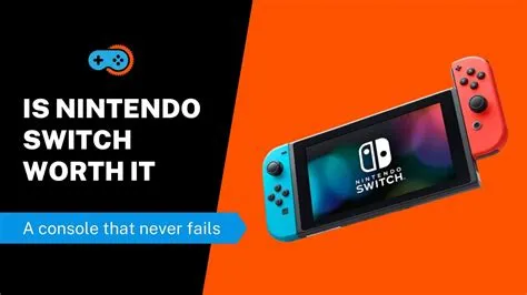 Is it worth keeping nintendo switch?