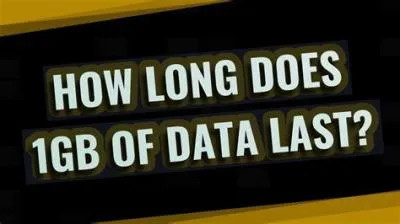 How long will 1gb data last?