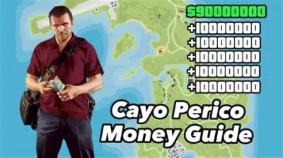 Is cayo perico the best money method?