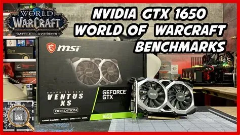 Is gtx 1650 good for world of warcraft?