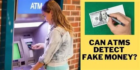 Can atm detect fake money?