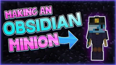 How do you make an obsidian minion?